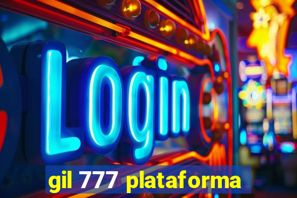 gil 777 plataforma